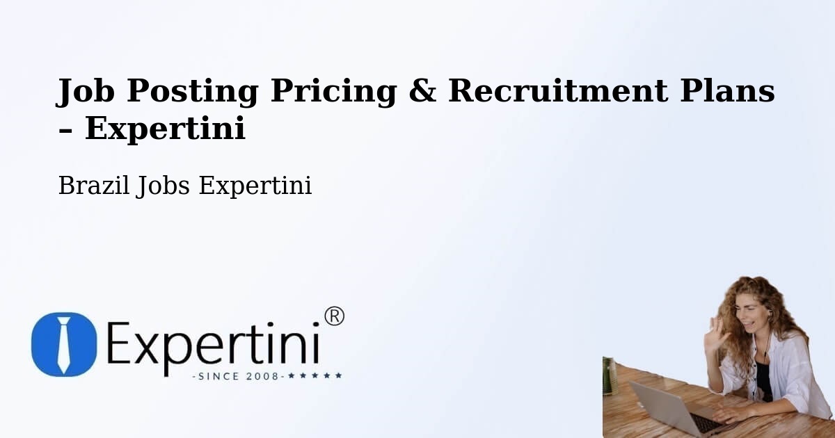 Job Posting Pricing & Recruitment Plans – Osasco - Osasco, Brazil Jobs Expertini
